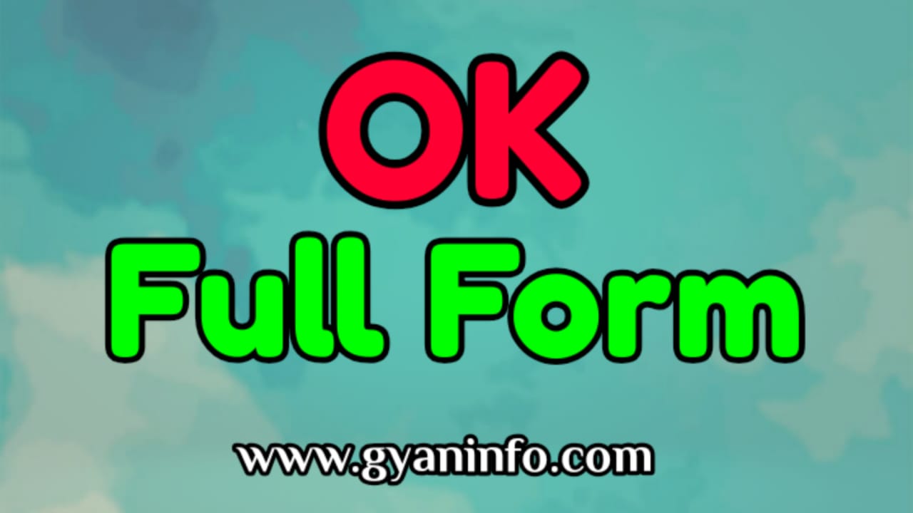 OK Full Form