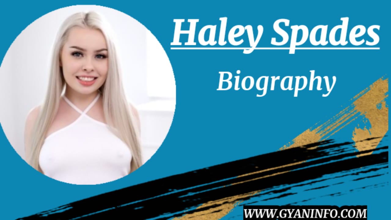 Haley Spades Biography, Height, Age, Weight, Body Measurements, Family, Parents, Boyfriend, Husband, Bio, Net Worth, Photos, Wiki & More Haley Spades Biography